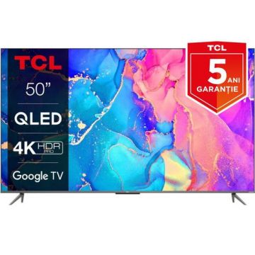 Televizor QLED TCL 127 cm (50inch) 50C635, Ultra HD 4K, Smart Google TV, WiFi, CI+